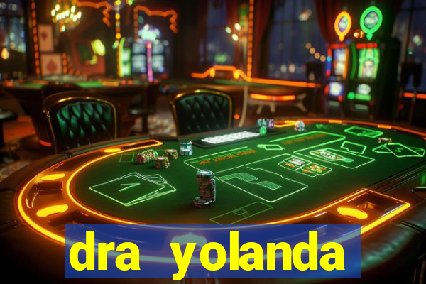 dra yolanda fernandes malta bettin